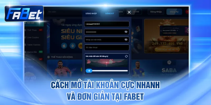 Cách mở tài khoản cực nhanh và đơn giản tại FABET