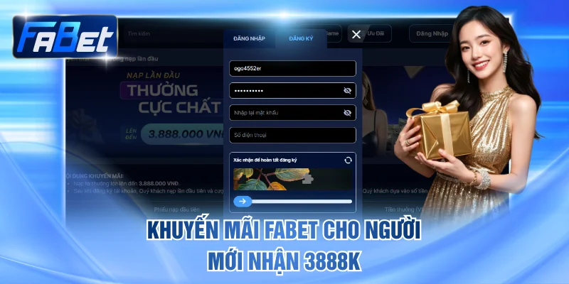 Chương trình khuyến mãi FABET cho người mới nhận 3888K
