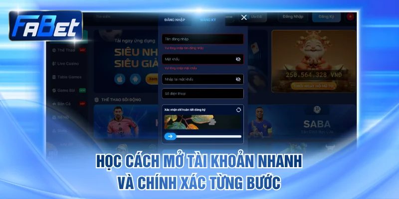 Học cách mở tài khoản nhanh và chính xác từng bước