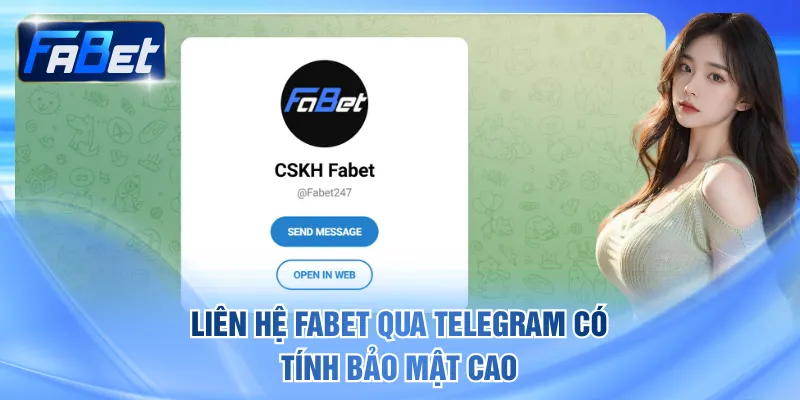Liên hệ FABET qua Telegram có tính bảo mật cao