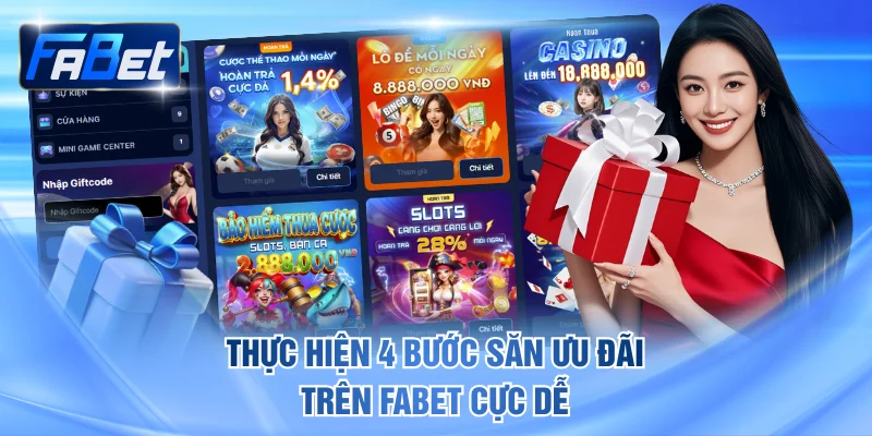Thực hiện 4 bước săn ưu đãi trên FABET cực dễ