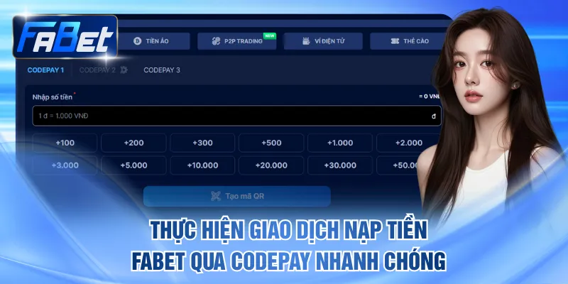 Thực hiện giao dịch nạp tiền FABET qua CODEPAY nhanh chóng