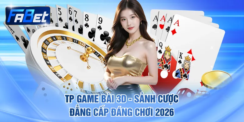 TP Game Bài 3D